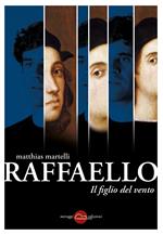 Raffaello, il figlio del vento