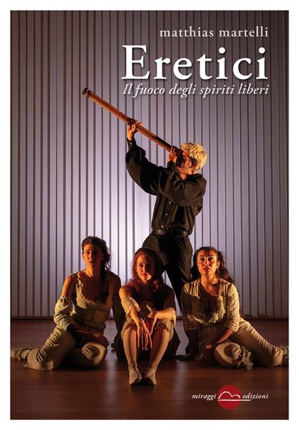 Eretici. Il fuoco degli spiriti liberi - Matthias Martelli - copertina