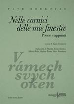 Nelle cornici delle mie finestre. Poesie e appunti. Testo ceco a fronte