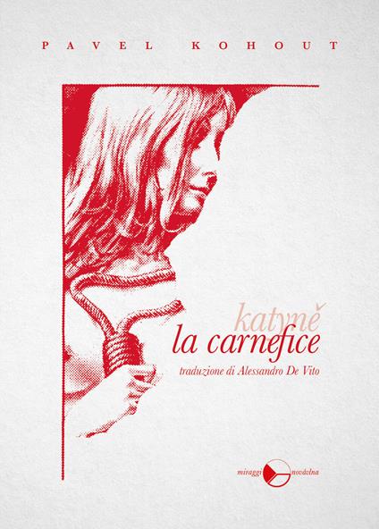 La carnefice - Pavel Kohout,Alessandro De Vito - ebook