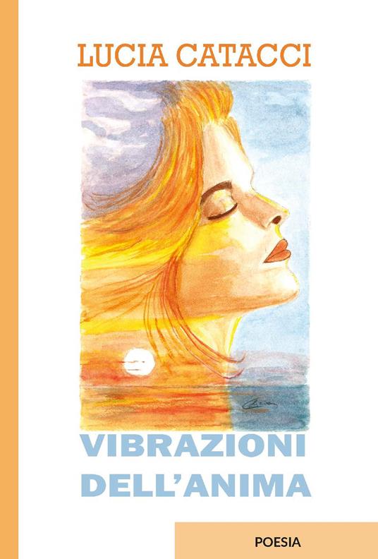 Vibrazioni dell'anima. Ediz. integrale - Lucia Catacci - copertina