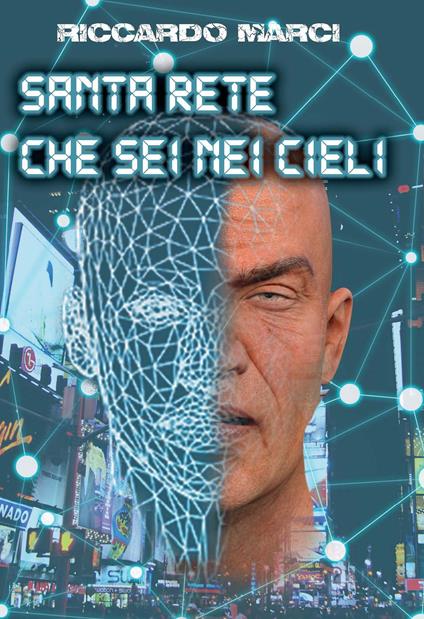 Santa rete che sei nei cieli. Ediz. integrale - Riccardo Marci - copertina