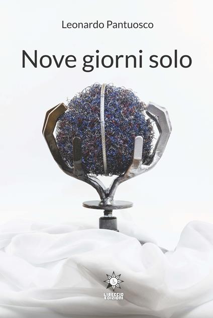 Nove giorni solo - Leonardo Pantuosco - copertina