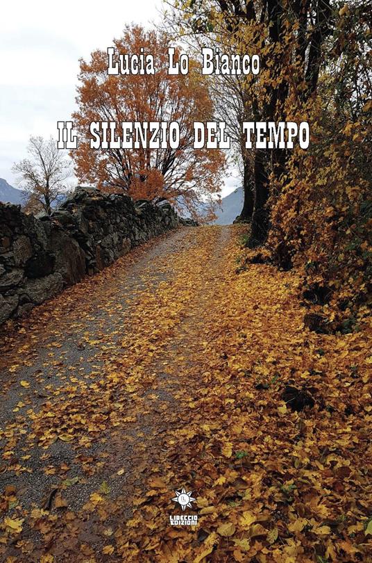 Il silenzio del tempo - Lucia Lo Bianco - copertina
