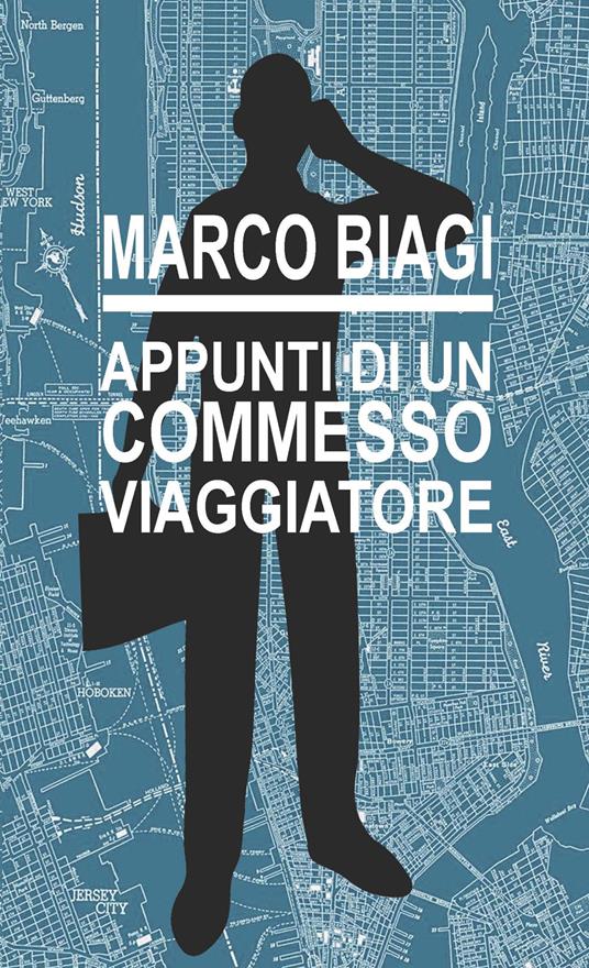 Appunti di un commesso viaggiatore - Marco Biagi - copertina