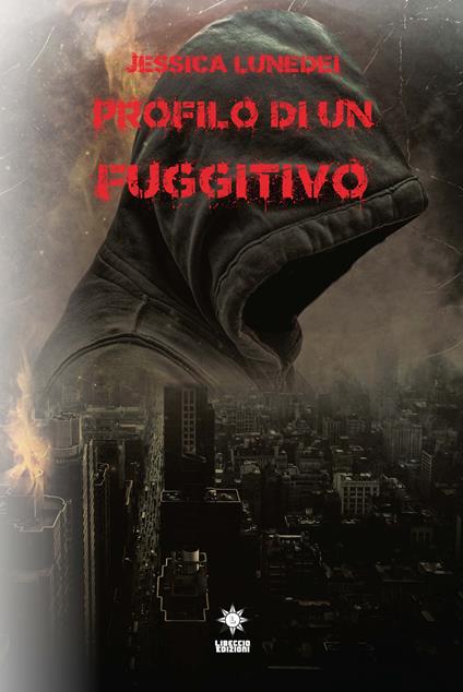 Profilo di un fuggitivo - Jessica Lunedei - copertina