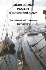 PaMaPa il sangue non è acqua. Storia tecnica di costume e di avventure
