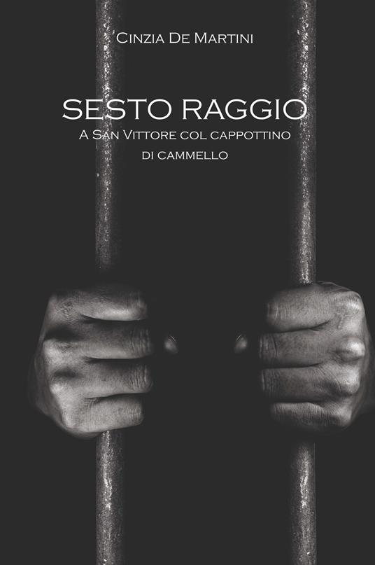 Sesto Raggio. A San Vittore col cappottino di cammello - Cinzia De Martini - copertina