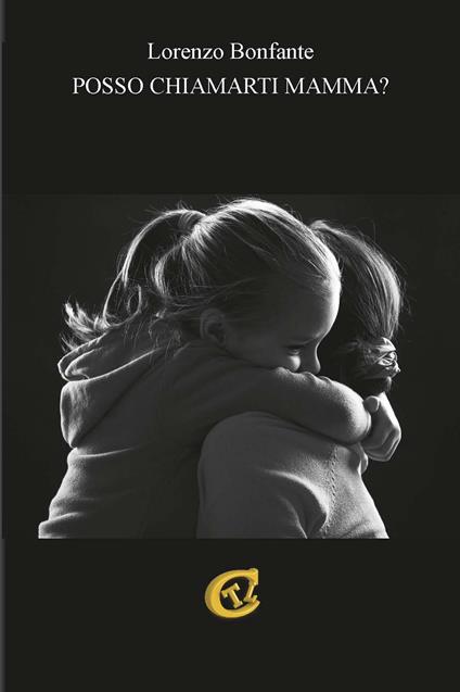 Posso chiamarti mamma? - Lorenzo Bonfante - copertina