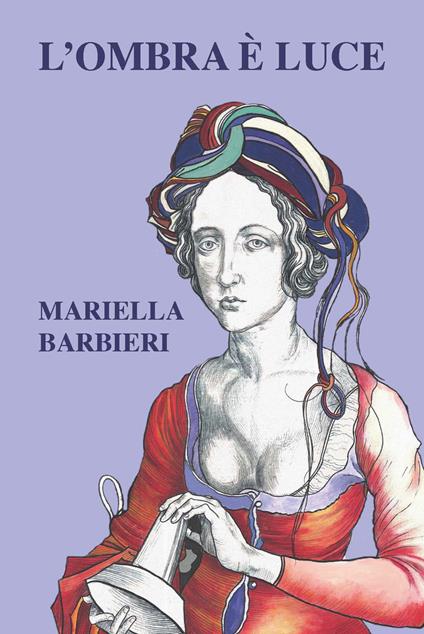 L' ombra è luce - Mariella Barbieri - copertina