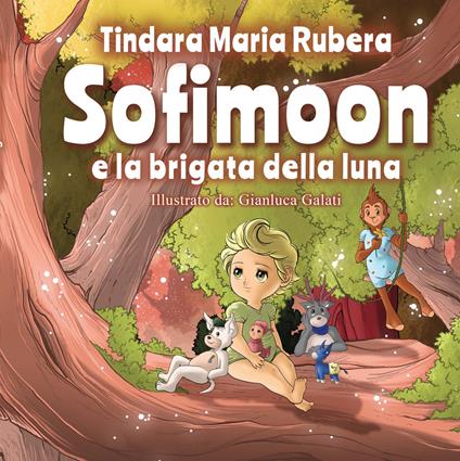 Sofimoon. e la brigata della luna - Tindara Maria Rubera - copertina