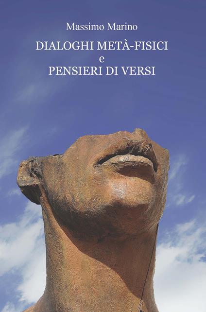 Dialoghi metà-fisici e pensieri di versi. Ediz. integrale - Massimo Marino - copertina