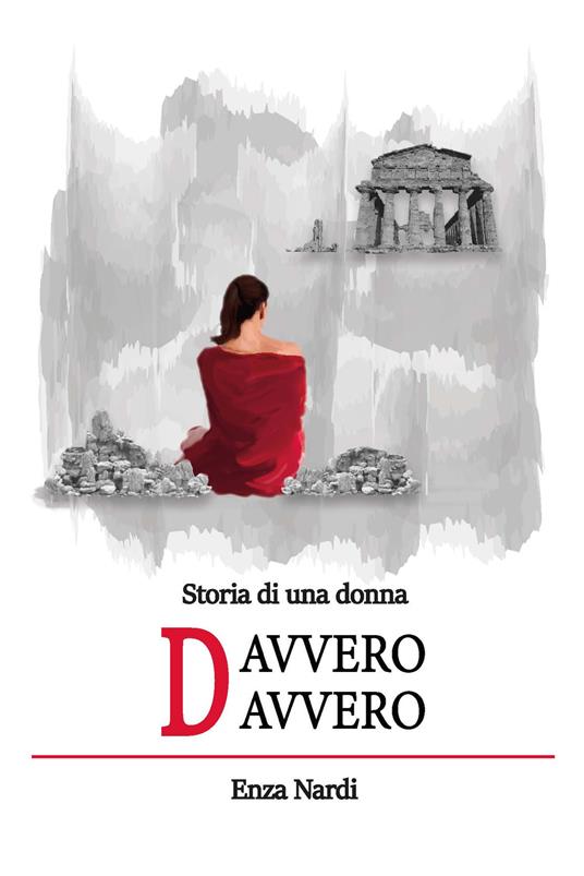 Storia di una donna davvero davvero. Ediz. integrale - Enza Nardi - copertina