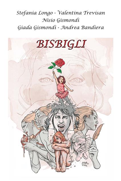 Bisbigli. Ediz. illustrata - Stefania Longo,Valentina Trevisan,Nisio Gismondi - copertina