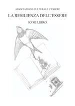 La resilienza dell'essere. Io mi libro