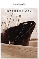 Fra cielo e mare. Ediz. integrale