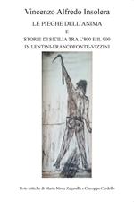 Le pieghe dell'anima e storie di Sicilia tra l'800 e il '900 in Lentini-Francofonte-Vizzini