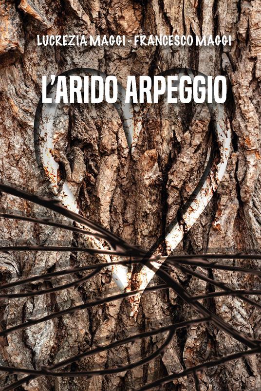 L' arido arpeggio - Lucrezia Maggi,Francesco Maggi - copertina