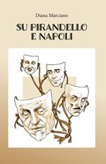 Su Pirandello e Napoli. Ediz. integrale