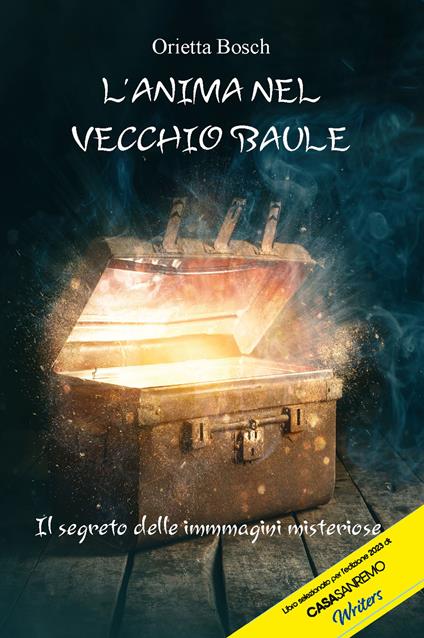 L'anima nel vecchio baule. Il segreto delle immagini misteriose - Orietta Bosch - copertina