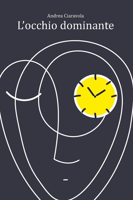 L' occhio dominante - Andrea Ciaravola - copertina