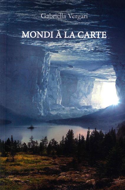 Mondi à la carte - Gabriella Vergari - copertina