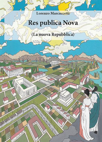Res publica Nova. (La nuova Repubblica) - Lorenzo Francesco Marcuccetti - copertina