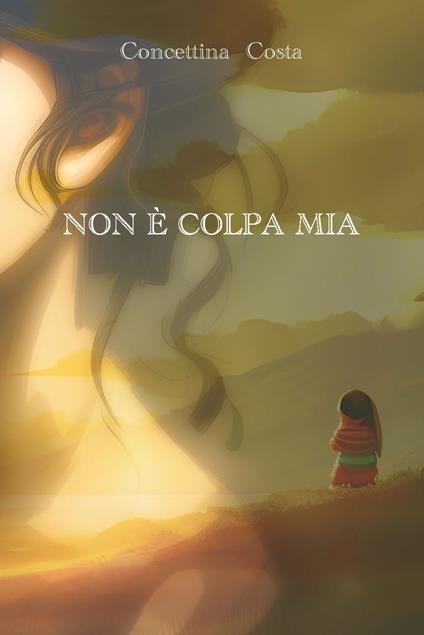 Non è colpa mia - Concettina Costa - copertina