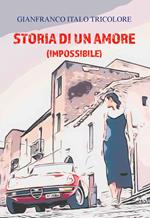 Storia di un amore (impossibile)