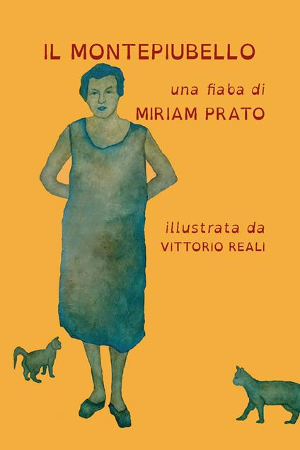 Il montepiubello. Ediz. illustrata - Miriam Prato - copertina