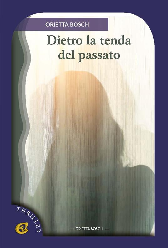 Dietro la tenda del passato - Orietta Bosch - copertina