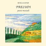 Preludi. Poesie musicali. Ediz. integrale