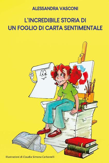 L'incredibile storia di un foglio di carta sentimentale. Ediz. integrale - Alessandra Vasconi - copertina