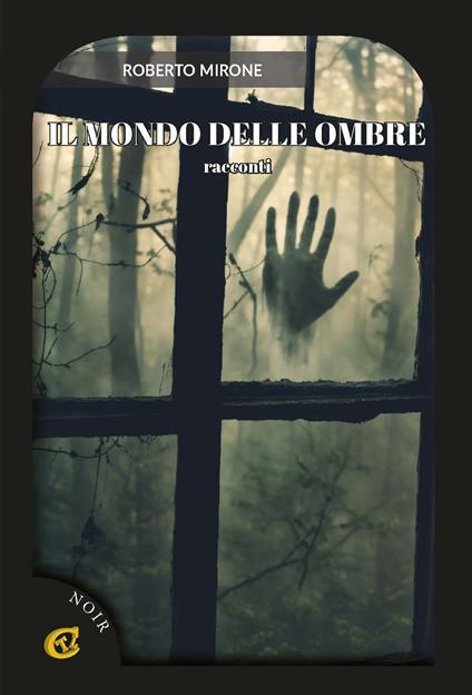 Il mondo delle ombre - Roberto Mirone - copertina