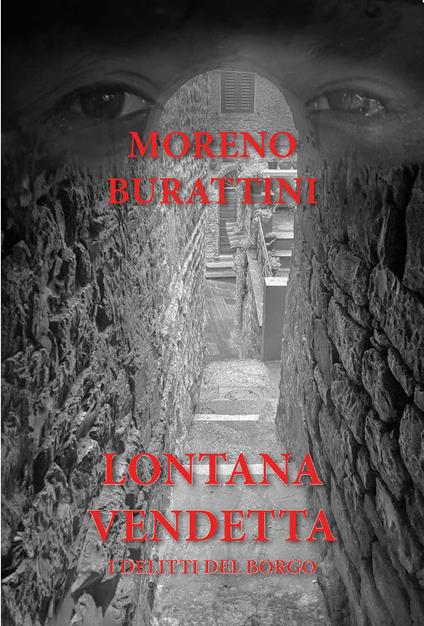 Lontana vendetta. I delitti del borgo - Moreno Burattini - copertina