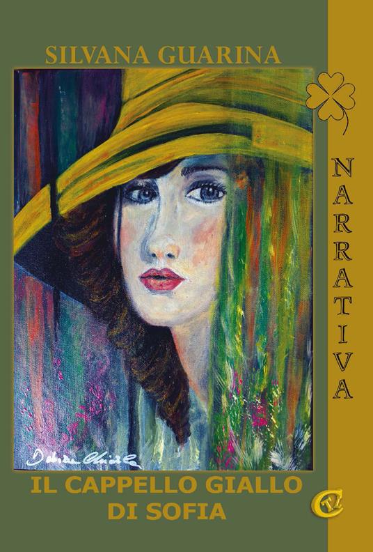 Il cappello giallo di sofia. Ediz. integrale - Silvana Guarina - copertina