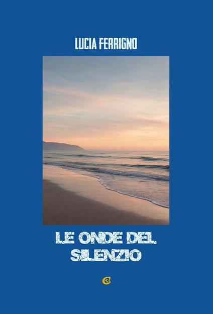 Le onde del silenzio - Lucia Ferrigno - copertina