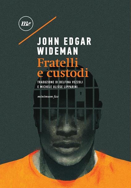 Fratelli e custodi - John Edgar Wideman,Michele Ulisse Lipparini,Delfina Vezzoli - ebook