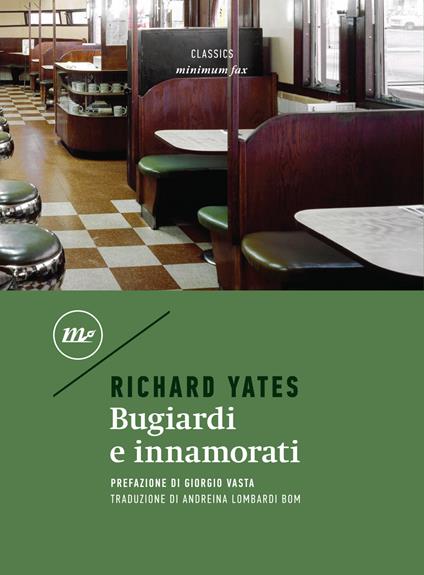 Bugiardi e innamorati - Richard Yates,Andreina Lombardi Bom - ebook