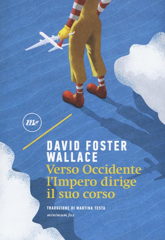 Verso Occidente l'Impero dirige il suo corso - David Foster Wallace - copertina