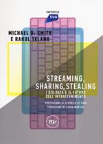 Streaming, sharing, stealing. I big data e il futuro dell'intrattenimento