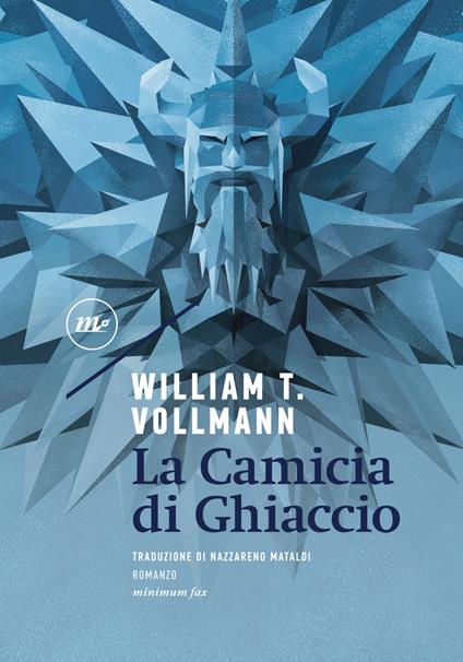 La camicia di ghiaccio - William T. Vollmann,Nazzareno Mataldi - ebook