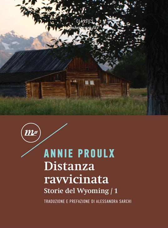 Distanza ravvicinata. Storie del Wyoming. Vol. 1 - E. Annie Proulx,Alessandra Sarchi - ebook