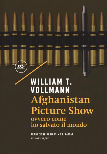 Afghanistan Picture Show ovvero, come ho salvato il mondo - William T. Vollmann - copertina