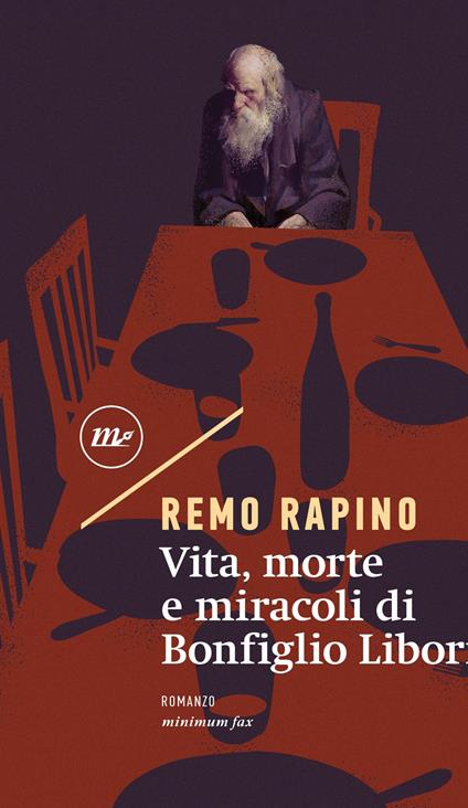 Vita, morte e miracoli di Bonfiglio Liborio - Remo Rapino - ebook