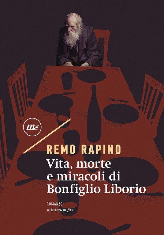 Vita, morte e miracoli di Bonfiglio Liborio - Remo Rapino - ebook