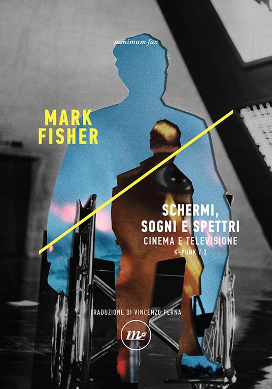Schermi, sogni e spettri. Cinema e televisione. K-punk. Vol. 2 - Mark Fisher - copertina