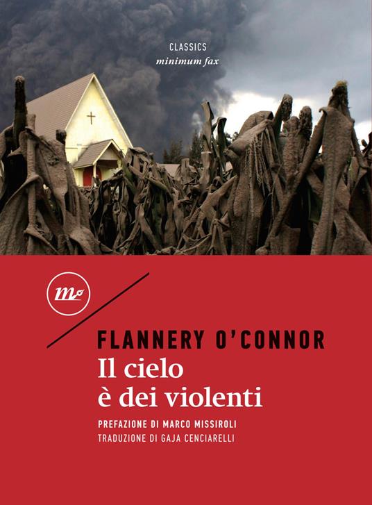 Il cielo è dei violenti - Flannery O'Connor,Gaja Cenciarelli - ebook