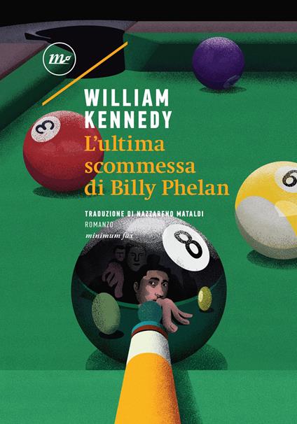 L' ultima scommessa di Billy Phelan - William Kennedy,Nazzareno Mataldi - ebook