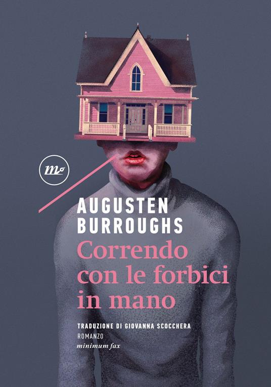 Correndo con le forbici in mano - Augusten Burroughs,Giovanna Scocchera - ebook